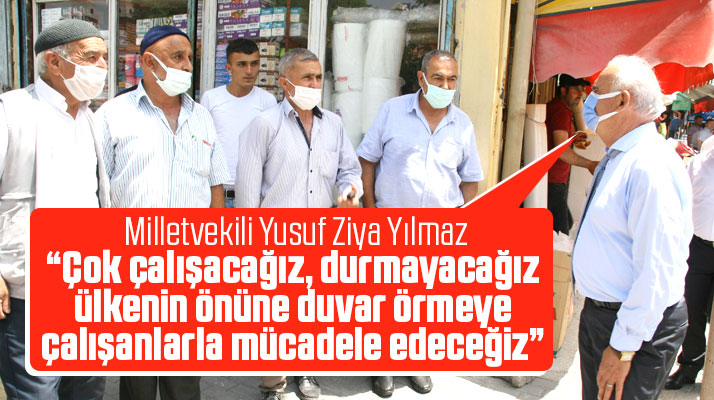 Milletvekili Yusuf Ziya Yılmaz Vezirköprü'de esnaf ve vatandaşı ziyaret etti