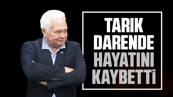Samsunspor eski yöneticilerinden Tarık Darende hayatını kaybetti