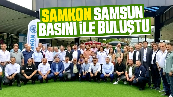 SAMKON Samsun basını ile buluştu