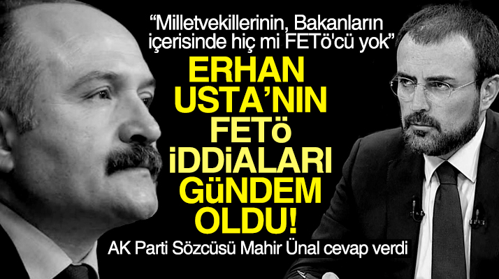 Erhan Usta'nın FETÖ'nün siyasi ayağı iddiaları Ankara'da gündem oldu