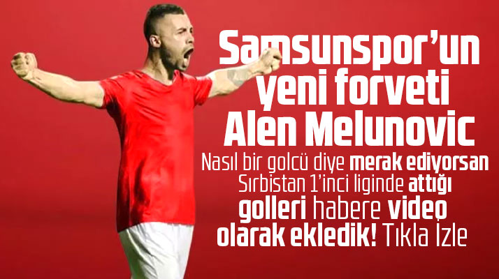 Yılport Samsunpor forvet Alen Melunovic'i transfer etti