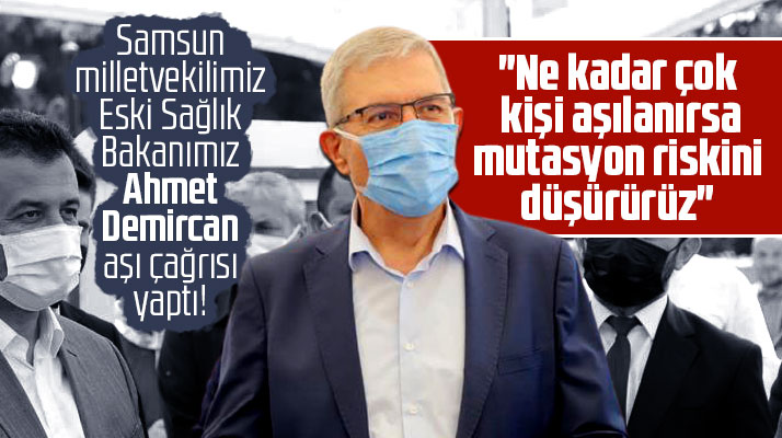Sağlık eski Bakanı Ahmet Demircan'dan mutasyon uyarısı! Aşı olun