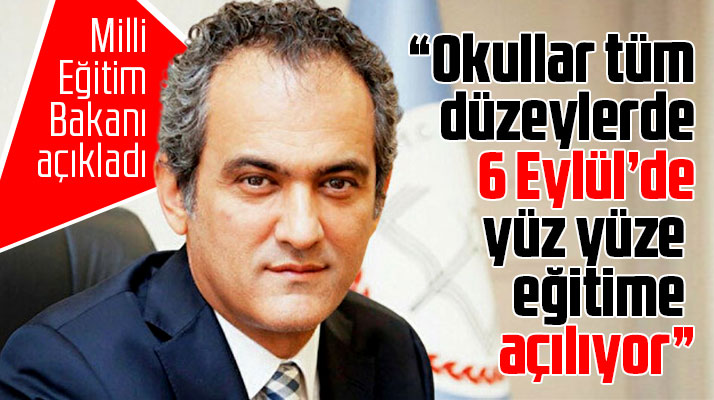 Milli Eğitim Bakanı Özer tüm okullarda yüz yüze eğitimin başlayacağı tarihi açıkladı