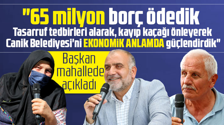 Canik Belediye Başkanı Sandıkçı açıkladı! 65 milyon lira borç ödedik