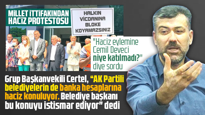 AK Parti Atakum Belediyesi Grup Başkanvekili Certel'den haciz açıklaması