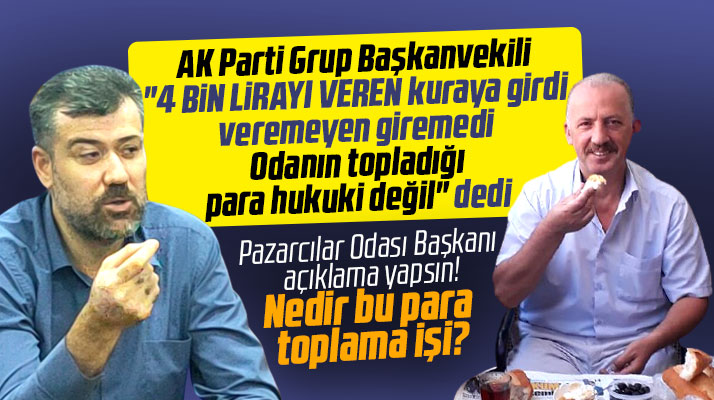 Samsun Pazarcılar Odası Atakum'da pazar esnafından 4 bin lira para topladı iddiası!