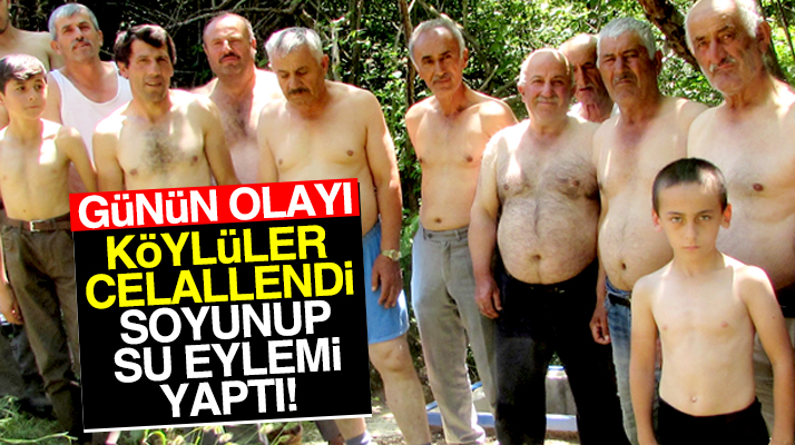 Samsun'un Kavak ilçesinde SASKİ'ye kızan köylüler soyunarak su eylemi yaptı