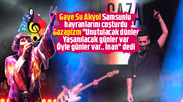 Samsun'da Gaye Su Akyol ve Gazapizm rüzgarı esti