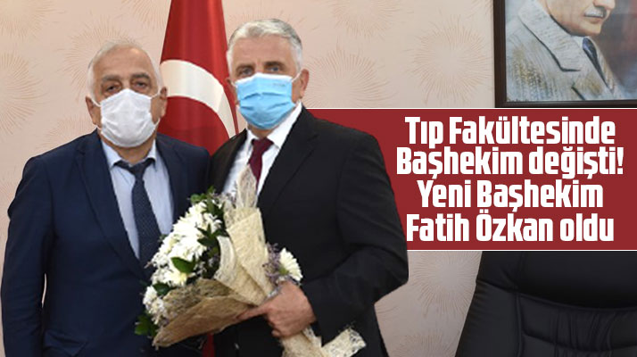 Samsun OMÜ Tıp Fakültesinin yeni Başhekimi Prof.Dr. Fatih Özkan oldu