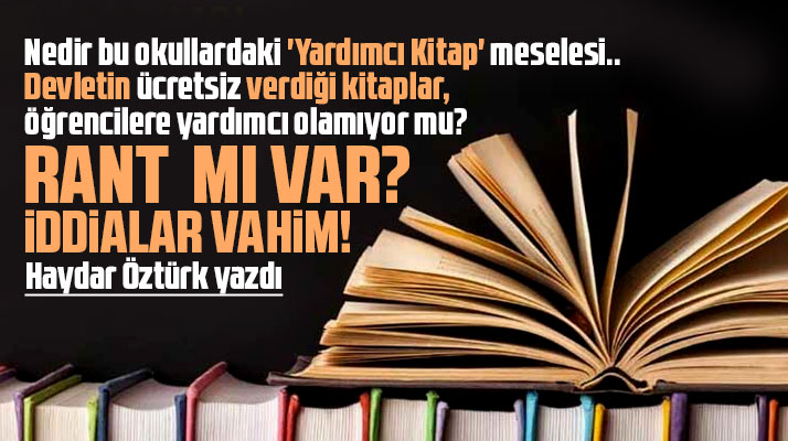 Nedir bu okullardaki 'Yardımcı Kitap' meselesi? Rant mı var! İddialar vahim