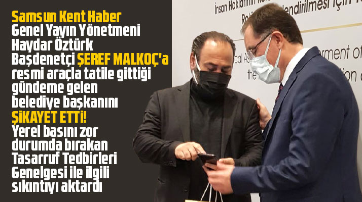 Makam aracıyla tatile giden belediye başkanı Şeref Malkoç'a şikayet edildi