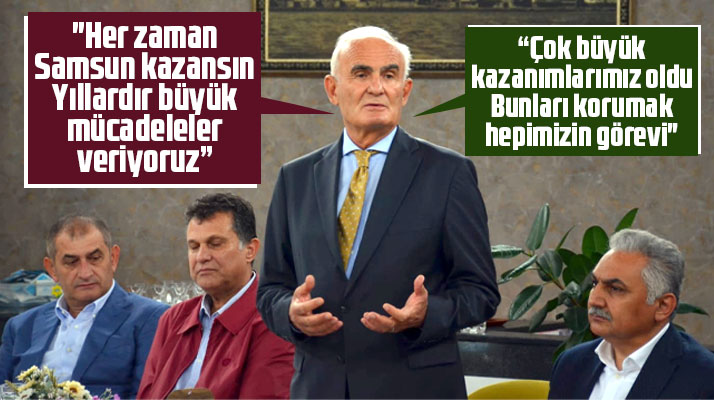 Yusuf Ziya Yılmaz, istişare toplantısında konuştu! Her zaman Samsun kazansın