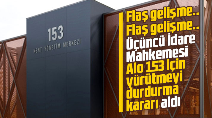Samsun'da Alo 153 Kent Yönetim Merkezi için yürütmeyi durdurma kararı alındı
