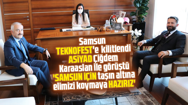 ASİYAD TEKNOFEST 2022 Samsun için Çiğdem Karaaslan ile görüştü
