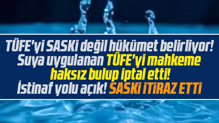 Samsun'da suya uygulanan TÜFE'yi mahkeme iptal etti! SASKİ İstinafa başvurdu