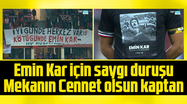Yılport Samsunspor Erzurumspor maçında Emin Kar için saygı duruşu yapıldı