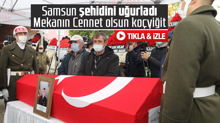 Samsun şehidini uğurladı! Şehit Harun Çalışkan'ın cenazesi Havza'da toprağa verildi