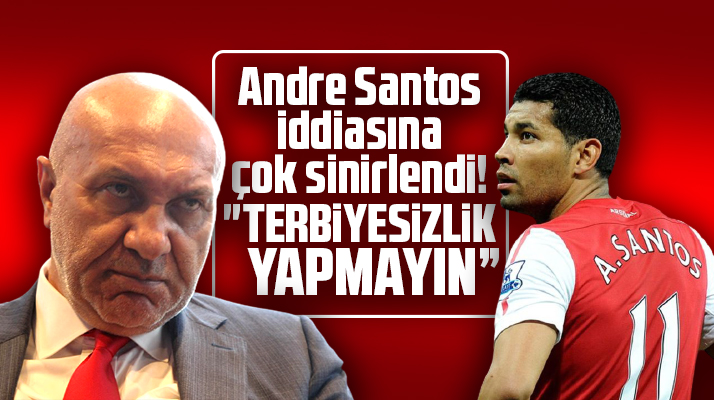Yüksel Yıldırım'dan Andre Santos iddiasına sert tepki! Terbiyesizlik yapmayın