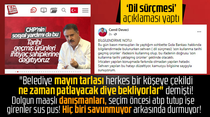 Cemil Deveci, 'Tarihi bitmiş yiyecekler' sözlerini sehven söylediğini açıkladı