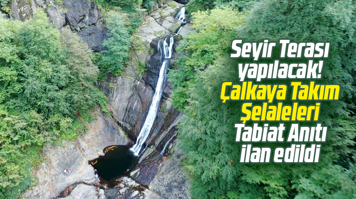 Samsun'un Salıpazarı ilçesinde Çalkaya Şelaleleri tabiat anıtı ilan edildi