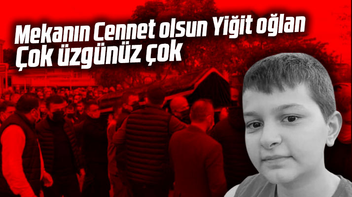 Samsun'da 11 yaşındaki Yiğit Benzer gözyaşları arasında toprağa verildi