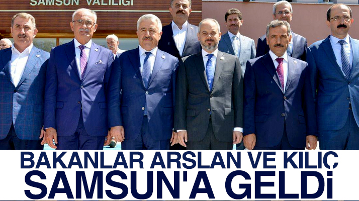 Samsun'a gelen Bakan Arslan ve Kılıç Samsun Valisi Osman Kaymak'ı ziyaret etti