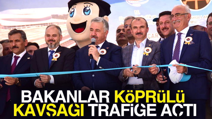Samsun'da Devlet Yolu ve Havaalanı köprülü kavşakların açılışını iki bakan yaptı