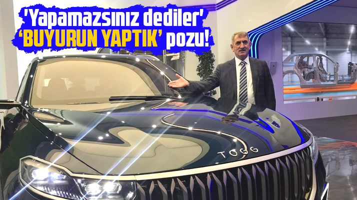 Fuat Köktaş yerli otomobil TOGG ile çekindiği fotoğraf ile adeta 'Buyurun yaptık' dedi