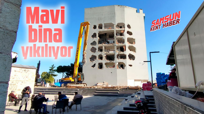 Samsun'da Mavi Bina olarak bilinen Apaydın İş Merkezinin yıkımına başlandı