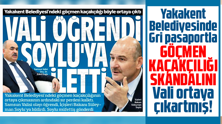 Samsun'da Yakakent Belediyesindeki göçmen kaçakçılığını Vali ortaya çıkartmış