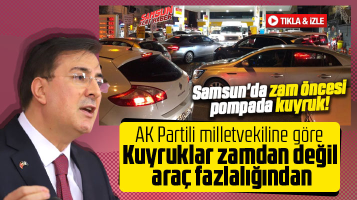 Kuyruk zam değil araç fazlalığından! AK Partili vekil öyle dedi!