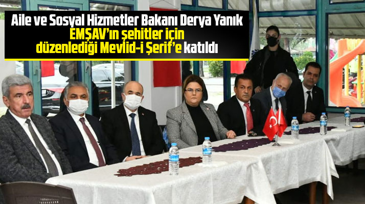 Samsun'a gelen Bakan Derya Yanık EMŞAV'ın Mevlid-i Şerif'ine katıldı