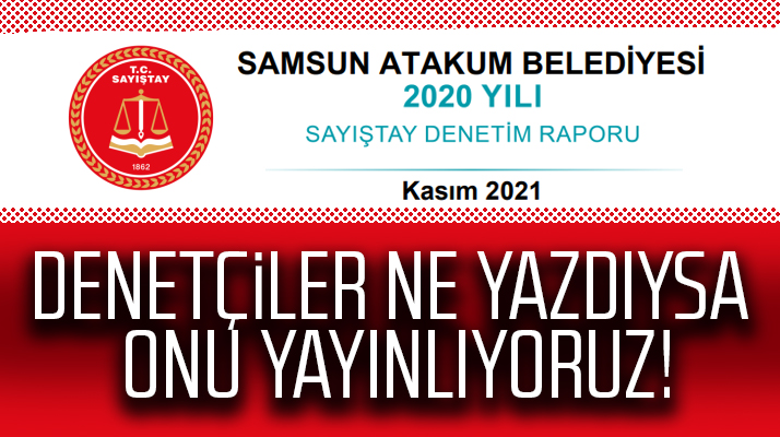 Samsun-Atakum Belediyesinin 2020 Sayıştay Raporu yayımlandı