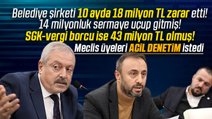 İlkadım Belediyesi'nin şirketi 18 milyon zarar etti, SGK-Vergi borcu 43 milyon oldu!