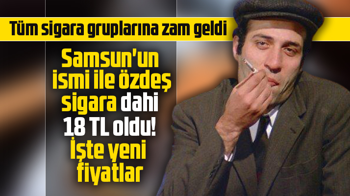 Sigaraya zam geldi! Hangi sigaraya ne kadar zam geldi, işte yeni fiyatlar
