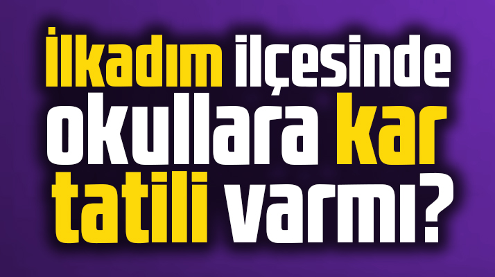 Samsun'da İlkadım ilçesinde okullara 23 Aralık Perşembe günü kar tatili verildi mi?