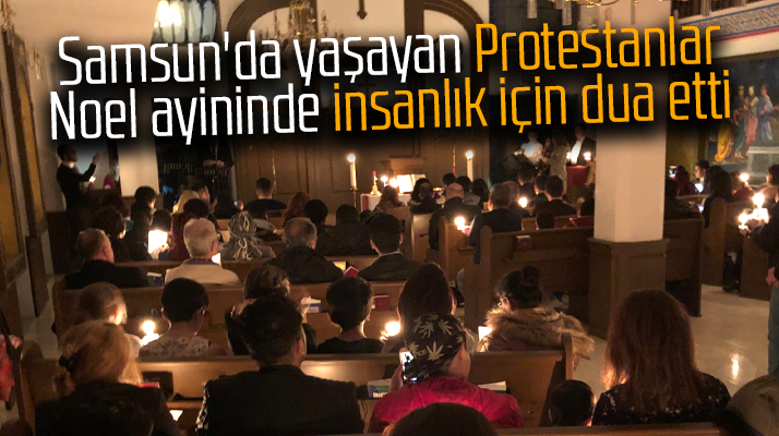 Samsun'da bulunan Protestan Kilisesinde Noel ayini gerçekleştirildi