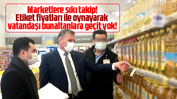 Samsun'da marketlere hafta sonu etiket ve fahiş fiyat denetimi yapıldı