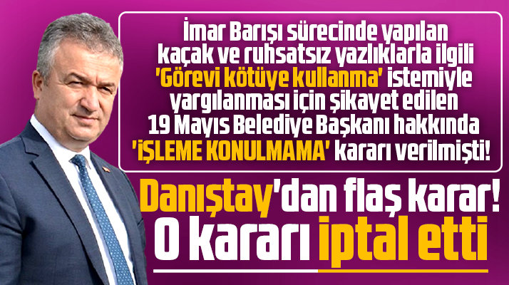 Samsun'da 19 Mayıs Belediye Başkanı Topaloğlu'na Danıştay'dan kötü haber