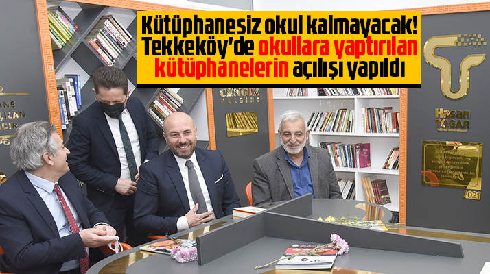 Samsun'un Tekkeköy ilçesinde okullara yaptırılan kütüphanelerin açılışı yapıldı