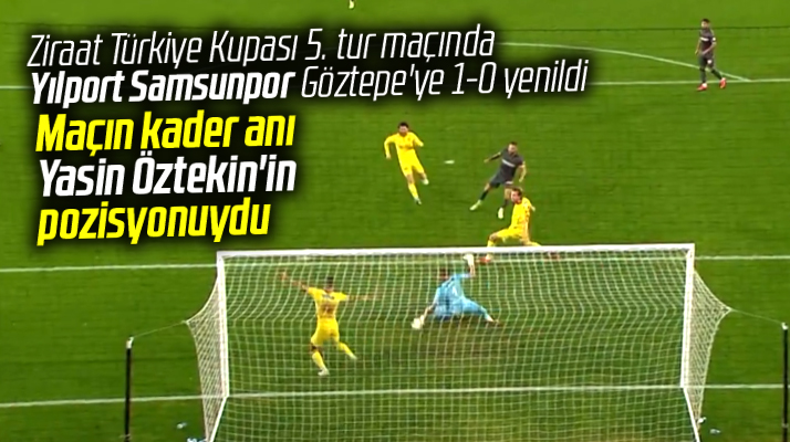 Ziraat Türkiye Kupası 5. tur maçında Göztepe Yılport Samsunspor'u 1-0 yendi