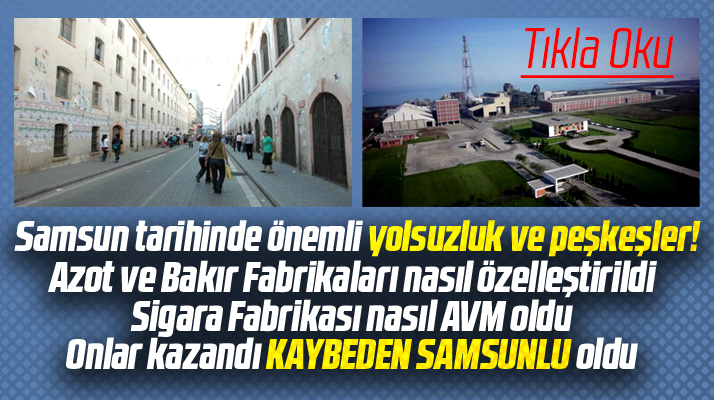 Onlar kazandı kaybeden Samsunlu oldu! Samsun tarihinde önemli peşkeşler!