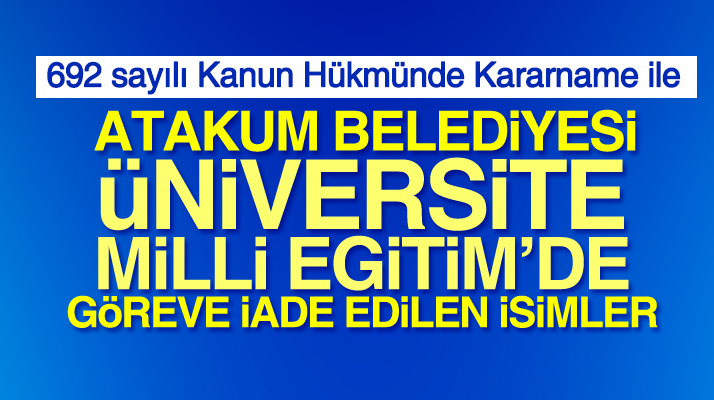 Samsun'da 692 sayılı yeni KHK ile göreve iade edilenler