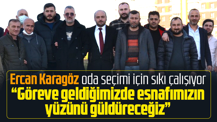 Samsun'da başkan adayı Ercan Karagöz oda seçimi için sıkı çalışıyor