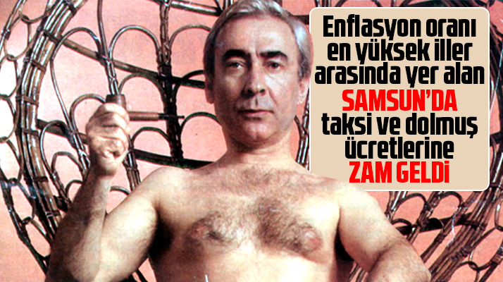 Samsun'da taksi ve dolmuş ücretlerine yüzde 25 oranında zam yapıldı