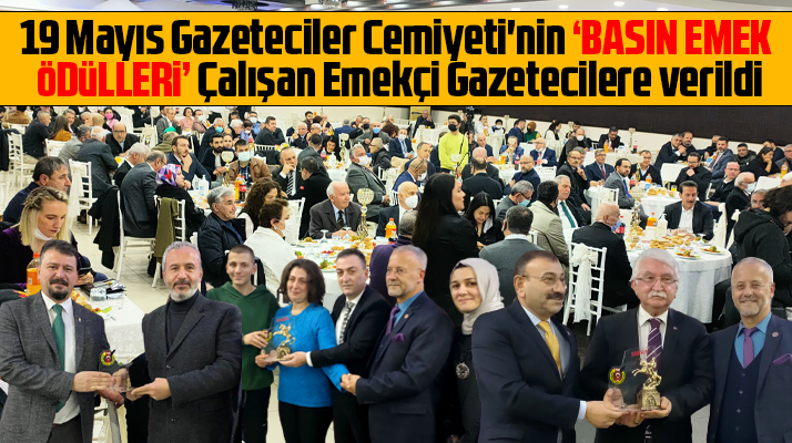 Samsun 19 Mayıs Gazeteciler Cemiyeti Basın Emek Ödülleri gecesi düzenledi