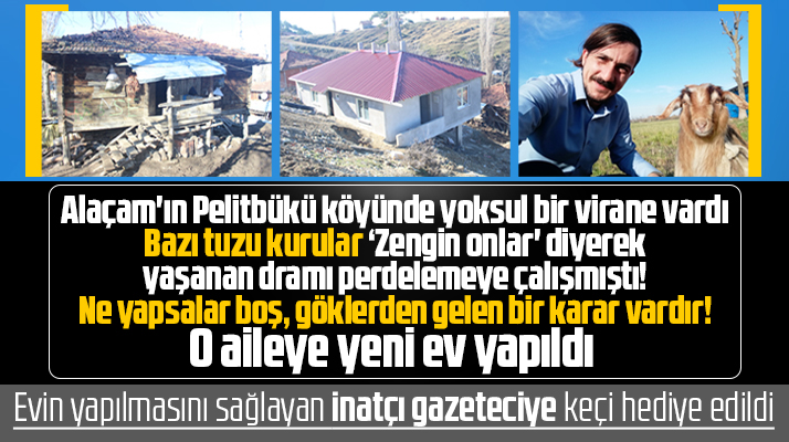 Samsun'un Alaçam ilçesinde virane evde yaşayan aileye yeni ev yapıldı