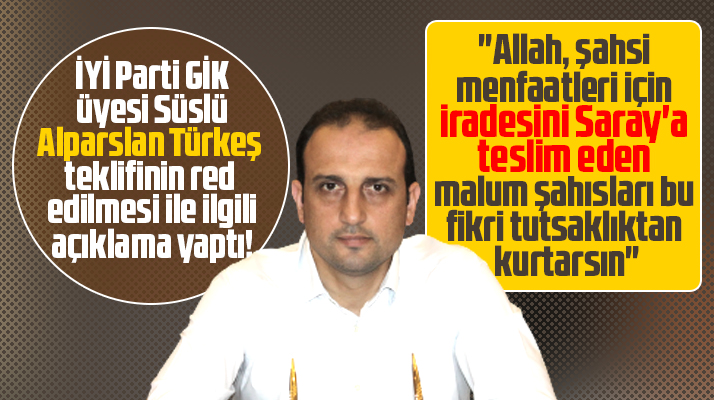 Ömer Süslü'den Alparslan Türkeş teklifinin reddedilmesi ile ilgili sert açıklama