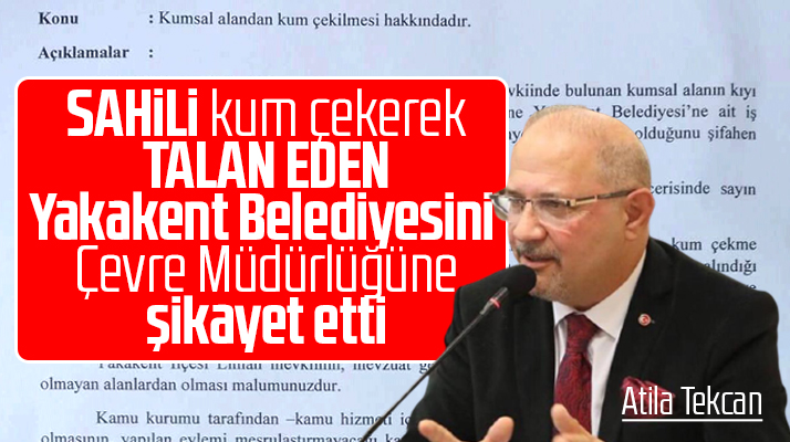 Samsun'da sahilden kum alan Yakakent Belediyesi Çevre Müdürlüğüne şikayet edildi