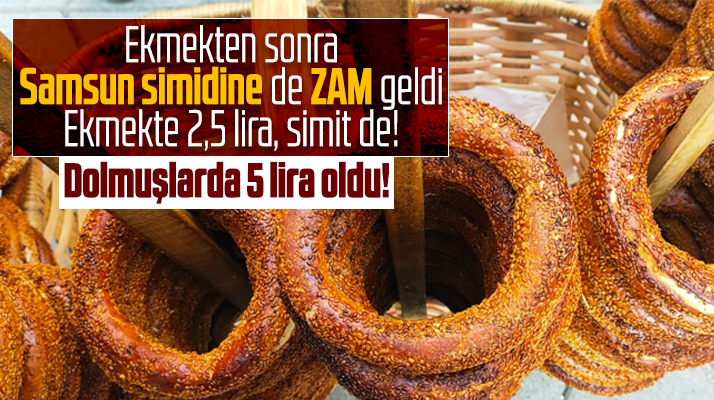 Samsun'da simite de zam geldi! Dolmuş ücreti 5 liraya yükseldi